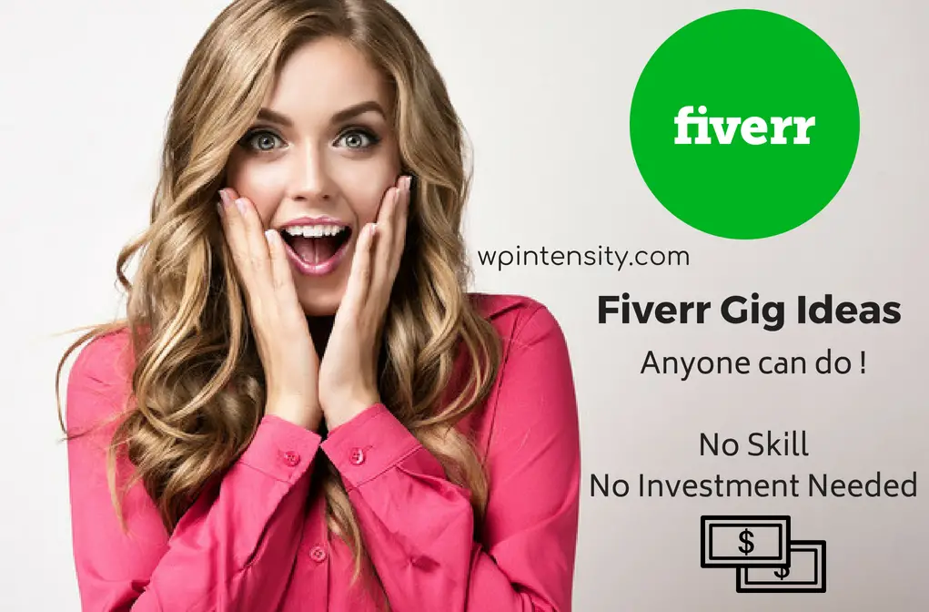 Best Fiverr Gigs 2022 – Make money with no skill and investment