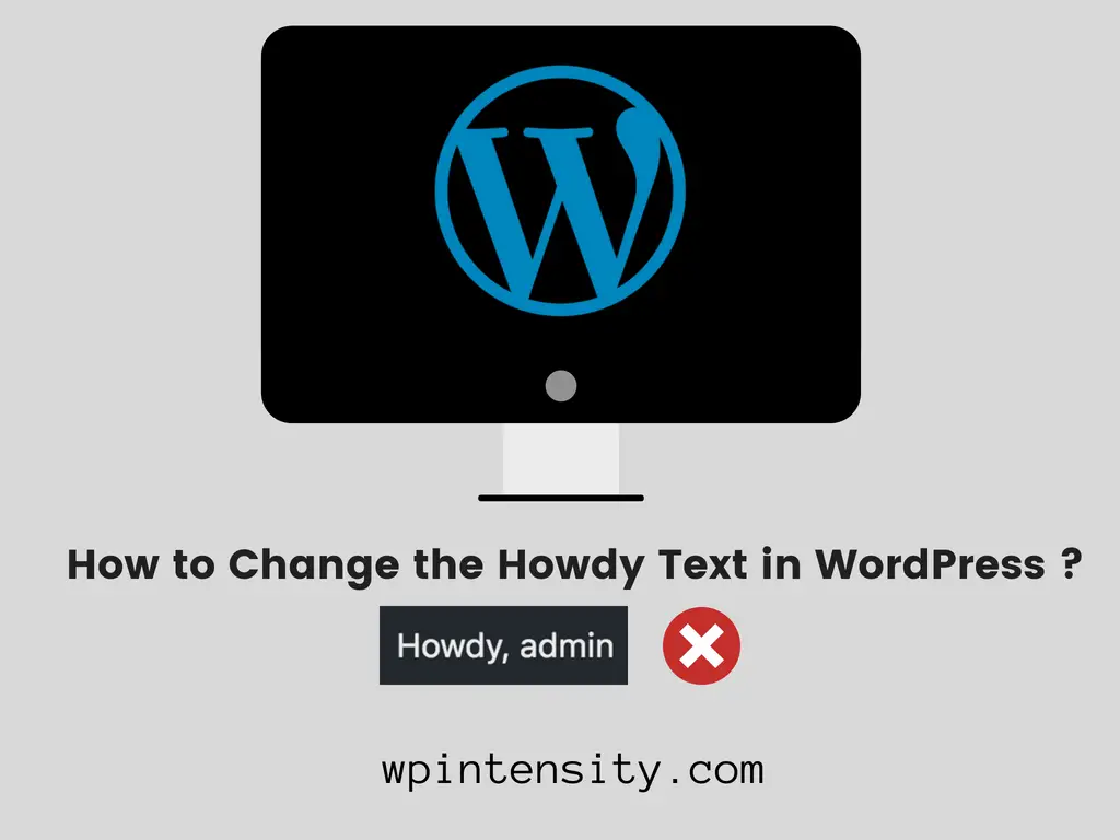 How to Change the Howdy Text in WordPress