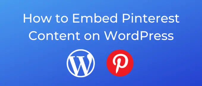 How to Embed Pinterest Content on WordPress