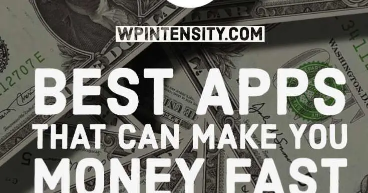 15 Best Apps That Can Make You Money Fast