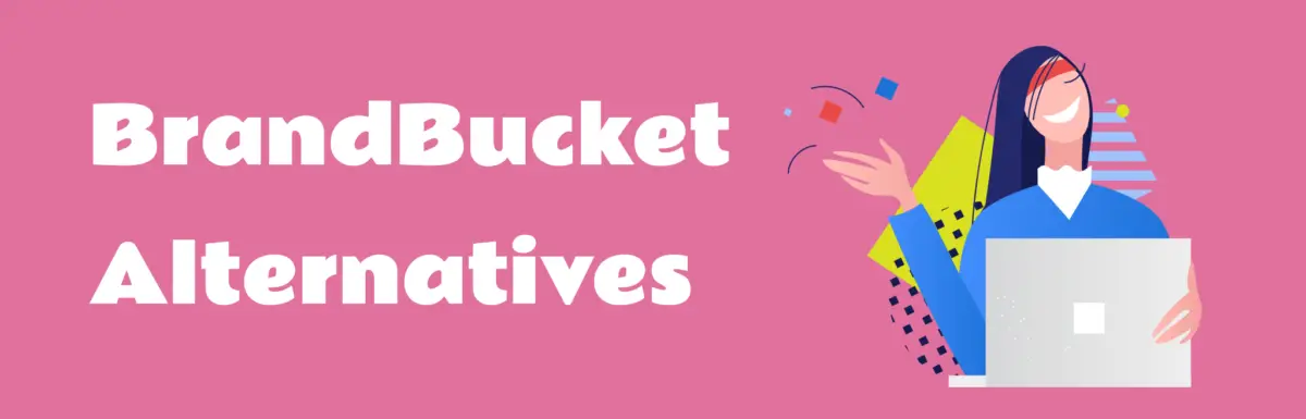 Top 8 BrandBucket Alternatives