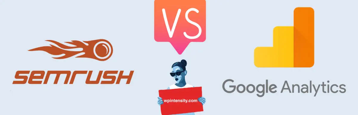 SEMrush vs Google Analytics